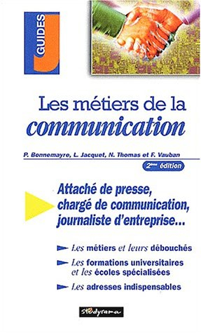 les métiers de la communication. 2ème édition