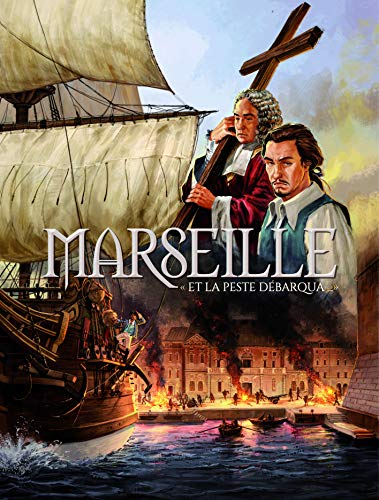 Marseille en BD. Vol. 1. Et la peste débarqua...