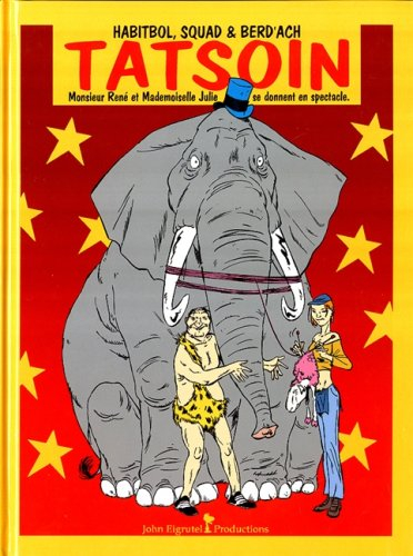 Monsieur et Mademoiselle Julie se donnent en spectacle. Vol. 1. Tatsoin