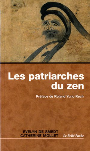 Les patriarches du zen : une anthologie