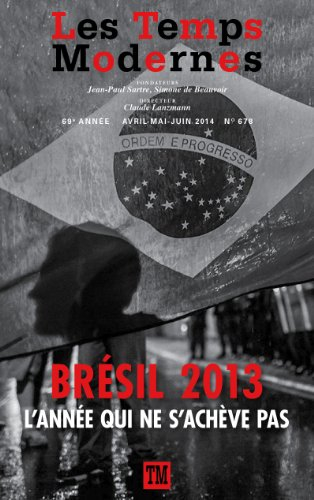 Temps modernes (Les), n° 678. Brésil 2013 : l'année qui ne s'achève pas