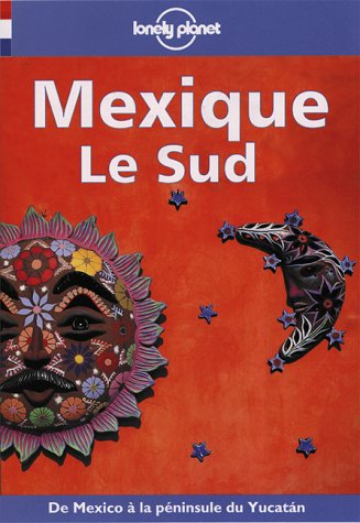mexique. le sud, 3ème édition