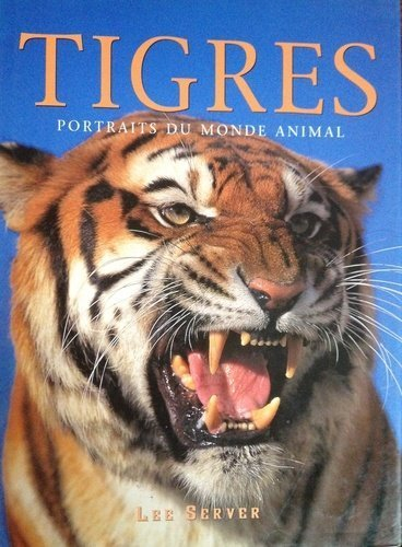 tigres (portraits du monde animal)