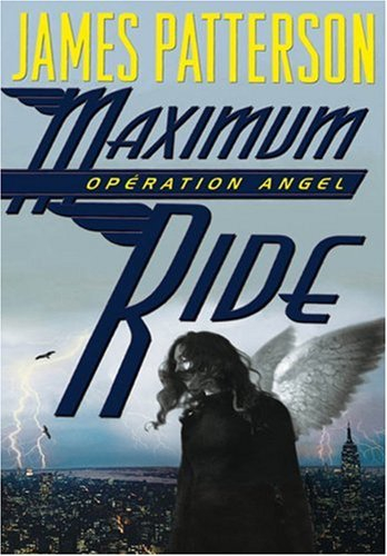 Maximum ride. Vol. 1. Opération Angel