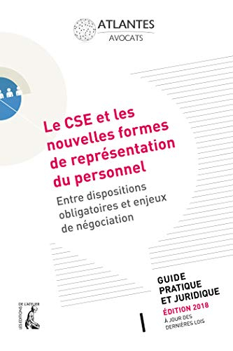 Le CSE et les nouvelles formes de représentation du personnel : entre dispositions obligatoires et e