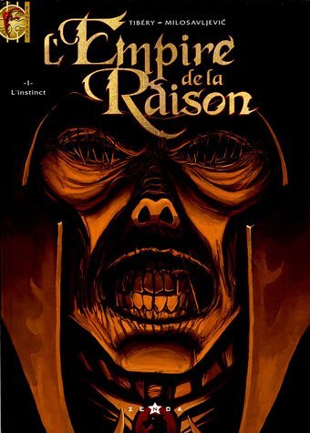 L'empire de la raison. Vol. 1. L'instinct