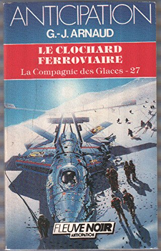 le clochard ferroviaire - la compagnie des glaces tome 27