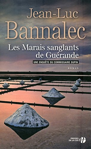 Une enquête du commissaire Dupin. Les marais sanglants de Guérande