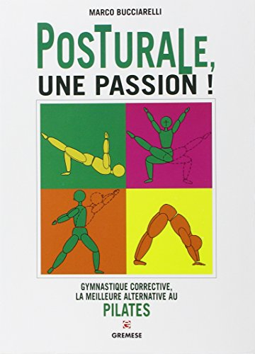 Posturale, une passion ! : gymnastique corrective, la meilleure alternative au Pilates