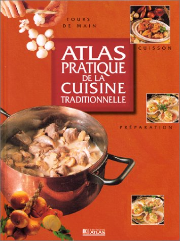 Atlas pratique de la cuisine traditionnelle