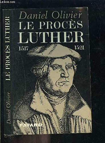 le procès de luther 1517-1521