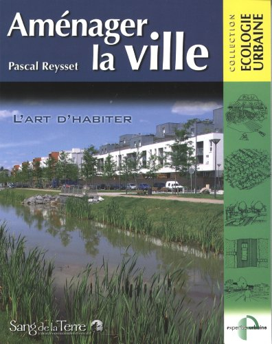 Aménager la ville : l'art d'habiter