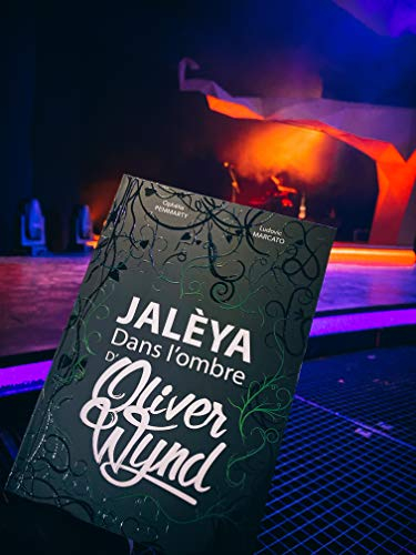 JALÈYA, Dans l'ombre d'Oliver Wynd