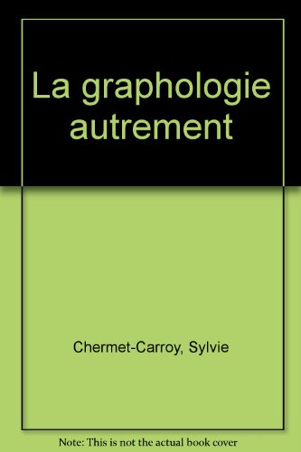 La Graphologie autrement