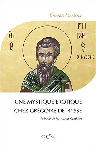 Une mystique érotique chez Grégoire de Nysse