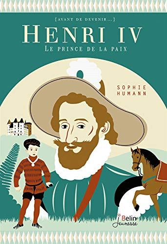 Henri IV : le prince de la paix