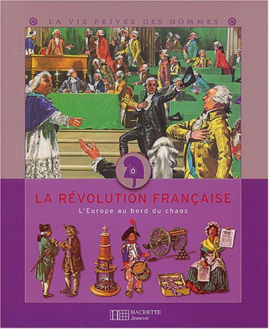 La Révolution française : l'Europe au bord du chaos