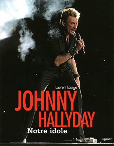 Johnny Hallyday, notre idole