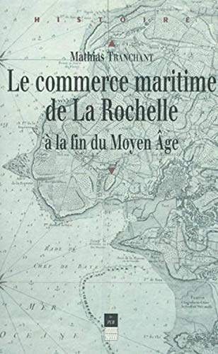 Le commerce maritime de La Rochelle à la fin du Moyen Age