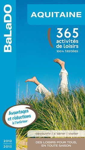 Aquitaine : 365 activités de loisirs 100% testées
