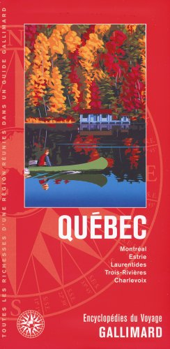 Québec : Montréal, Estrie, Laurentides, Trois-Rivières, Charlevoix