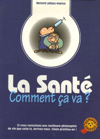 La santé, comment ca va ?