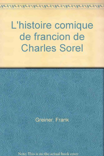 L'histoire comique de Francion : de Charles Sorel