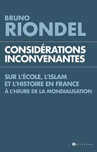 Considérations inconvenantes : sur l'école, l'islam et l'histoire en France à l'heure de la mondiali