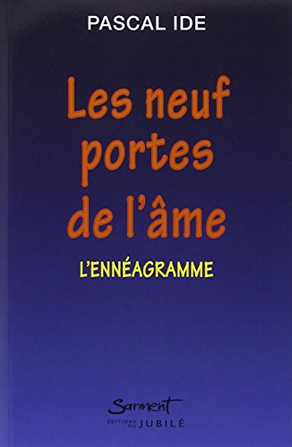 Les neuf portes de l'âme : ennéagramme et péchés capitaux, un chemin psychospirituel