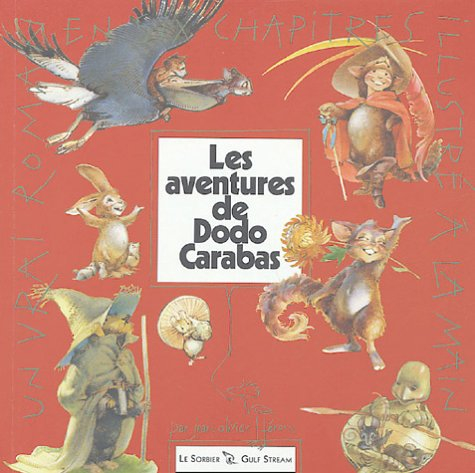 Les aventures de Dodo Carabas : un vrai roman en six chapitres illustré à la main
