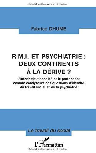 RMI et psychiatrie, deux continents à la dérive ? : l'interinstitutionnalité et le partenariat comme