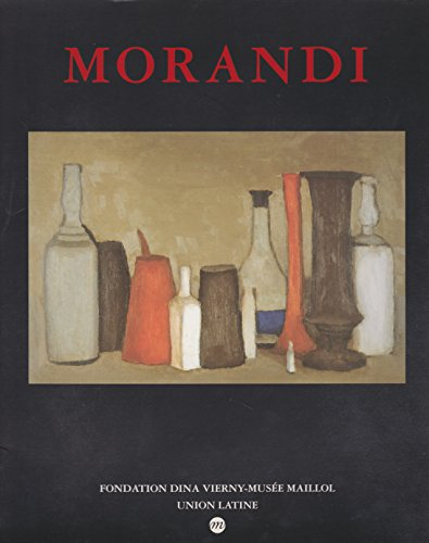 Morandi : exposition, Fondation Dina Vierny-Musée Maillol, Paris, 1er déc. 1996-28 févr. 1997