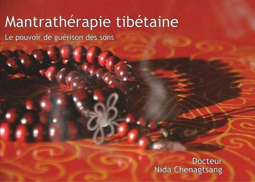 Mantrathérapie tibétaine: Les sons en médecine tibétaine