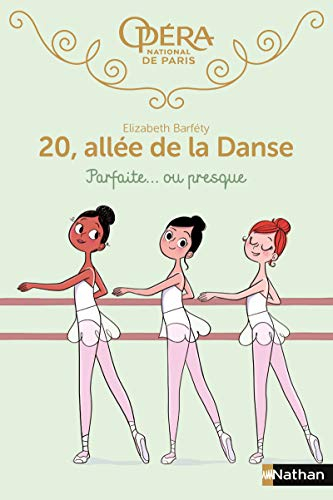 20, allée de la danse. Vol. 2. Parfaite... ou presque