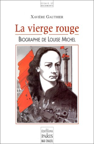 La vierge rouge : biographie de Louise Michel
