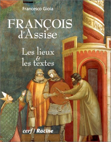 François d'Assise : les lieux et les textes