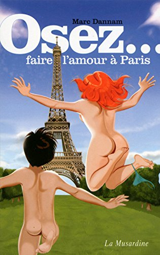 Osez... faire l'amour à Paris