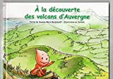 A la découverte des volcans d'Auvergne