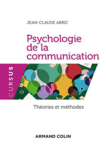 Psychologie de la communication : théories et méthodes