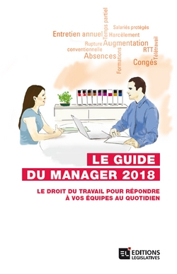 Le guide du manager 2018 : le droit du travail pour répondre à vos équipes au quotidien