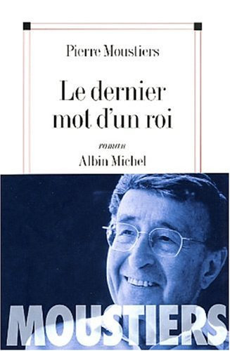 Le dernier mot d'un roi