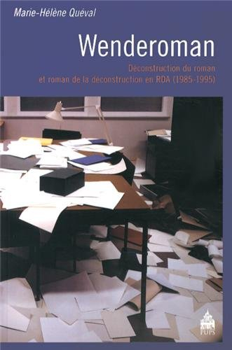 Wenderoman : déconstruction du roman et roman de la déconstruction en RDA, 1985-1995 : Wolfgang Hibl