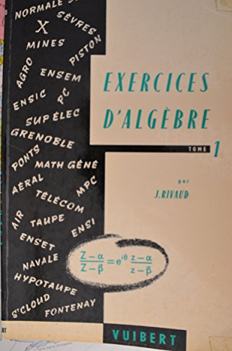 Exercices d'algèbre. Vol. 1