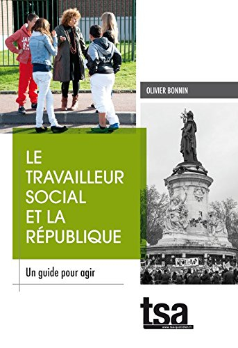 Le travailleur social et la République : un guide pour agir
