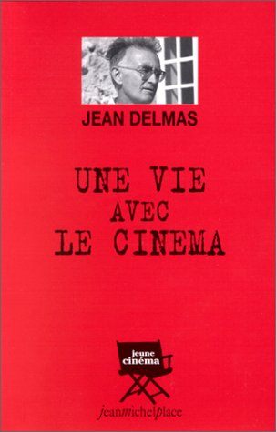 Jean Delmas, une vie avec le cinéma