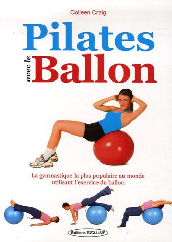 Pilates avec le ballon : sculptez votre corps en harmonie et en douceur
