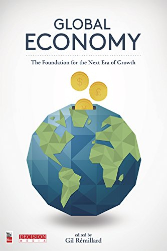 GLOBAL ECONOMY : THE FOUNDATION FOR THE NEXT ERA OF GROWTH