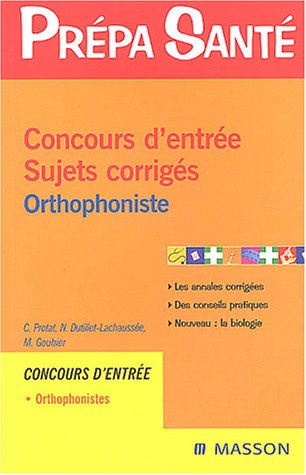 Concours d'entrée orthophonistes : sujets et corrigés