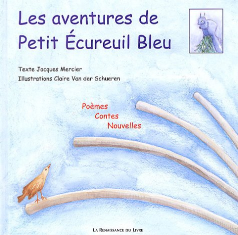 Les aventures de petit écureuil bleu