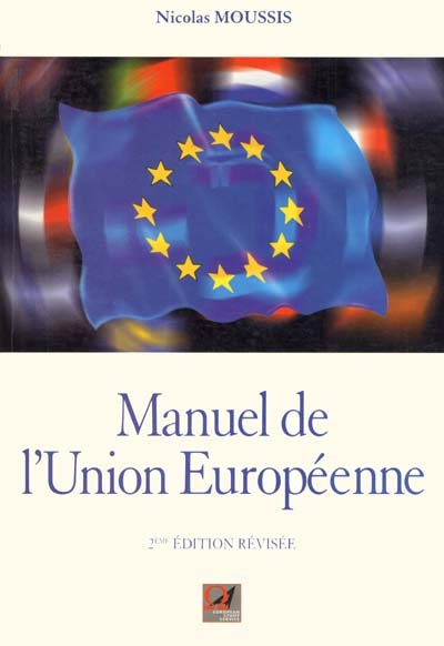 Manuel de l'Union européenne : institutions et politiques